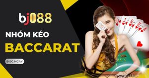 nhom keo baccarat la gi bj88 li