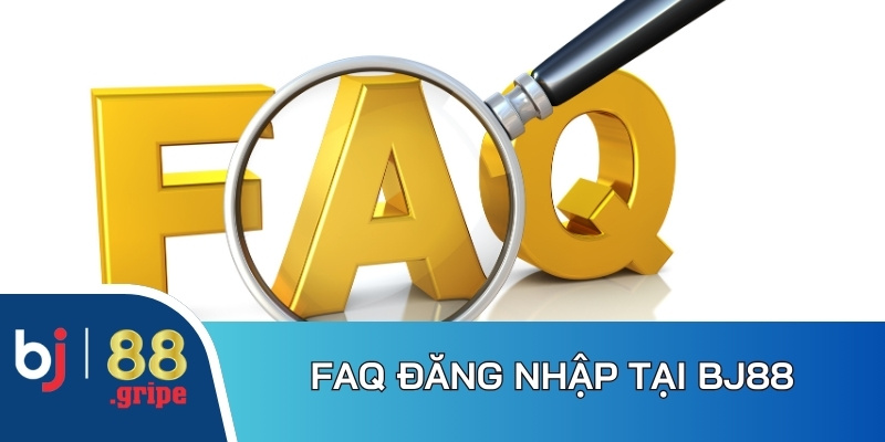 Đăng Nhập BJ88 - Cách Truy Cập Tài Khoản Nhanh Nhất 2026 5 FAQ liên quan đến việc đăng nhập tại BJ88