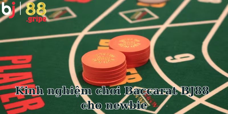 Baccarat BJ88 - Khám Phá Game Bài Casino Hấp Dẫn 2026 5 Kinh nghiệm chơi Baccarat BJ88 cho newbie